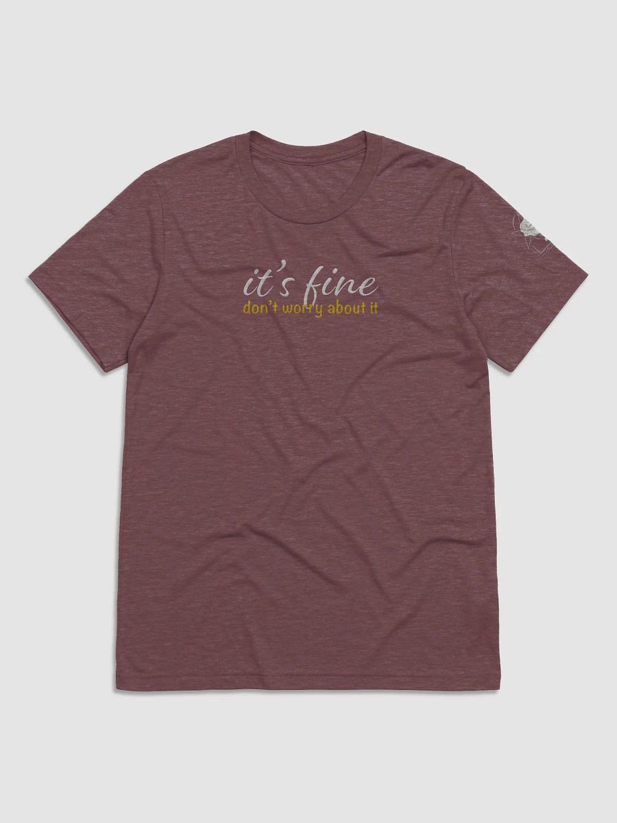 It's Fine - Unisex Tee product image (19)