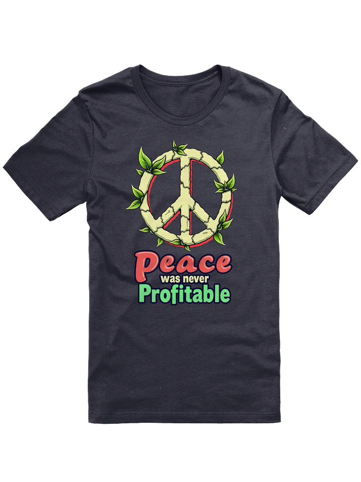 Peace Was Never Profitable Shirt product image (2)