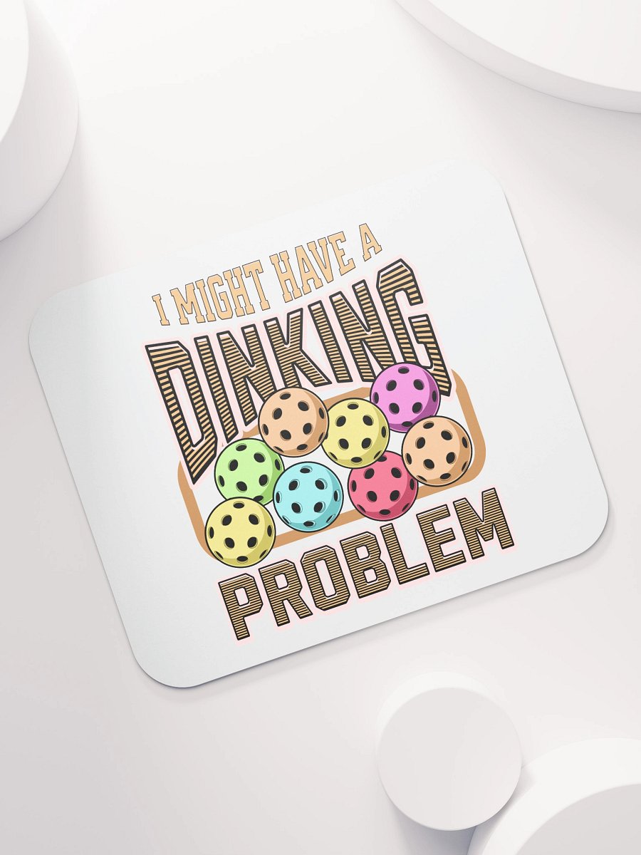 I Might Have A Dinking Problem Pickleball Whimsical Mouse Pad product image (5)