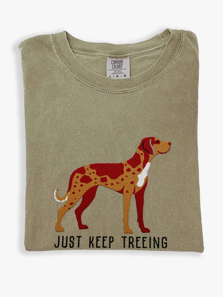 Just Keep Treeing T-Shirt(Embroidered) of a Catahoula Leopard Dog(Red Leopard) product image (1)
