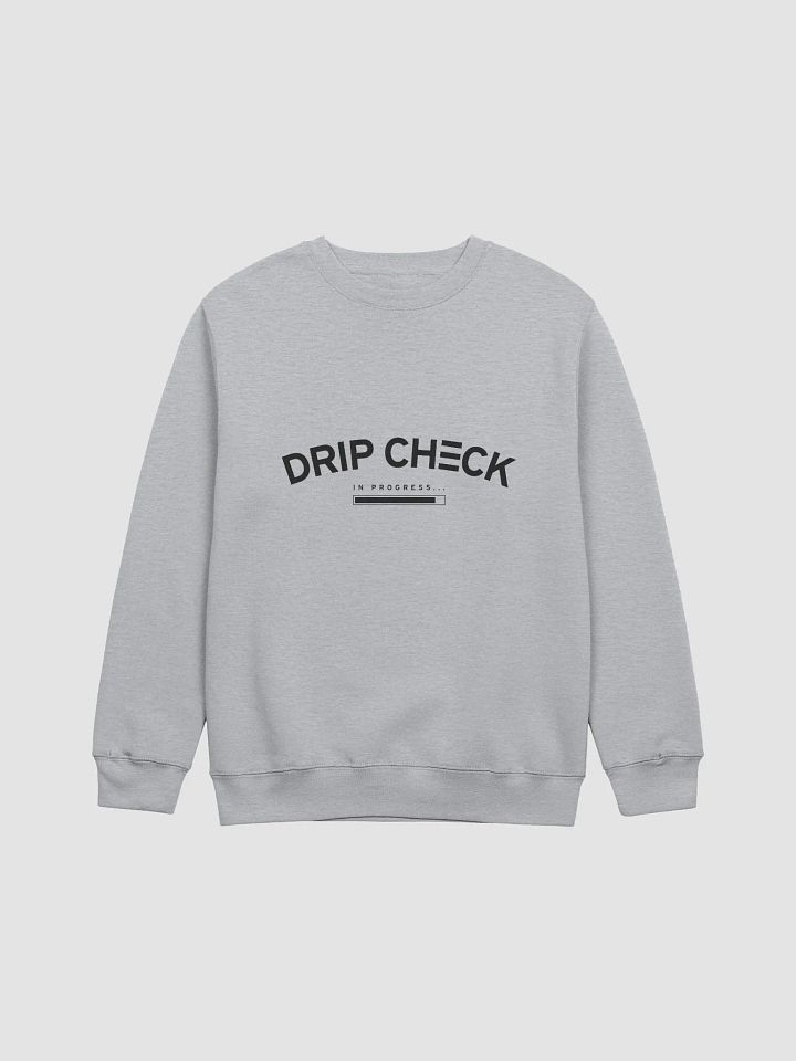 DRIP CHECK IN PROGRESS UNISEX SWEATSHIRT- HEATHER GREY product image (1)