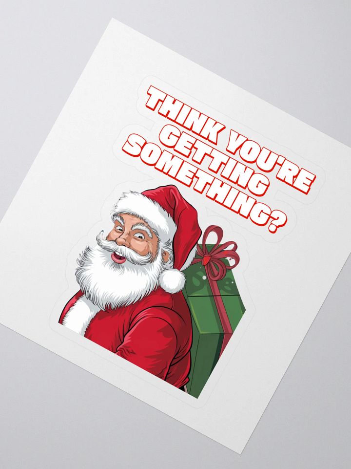 Think You're Getting Something? Mischievous Santa Claus Sticker product image (2)