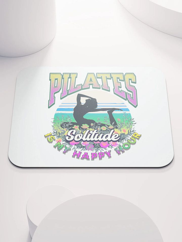 Pilates Is My Happy Hour Solitude Mouse Pad product image (1)