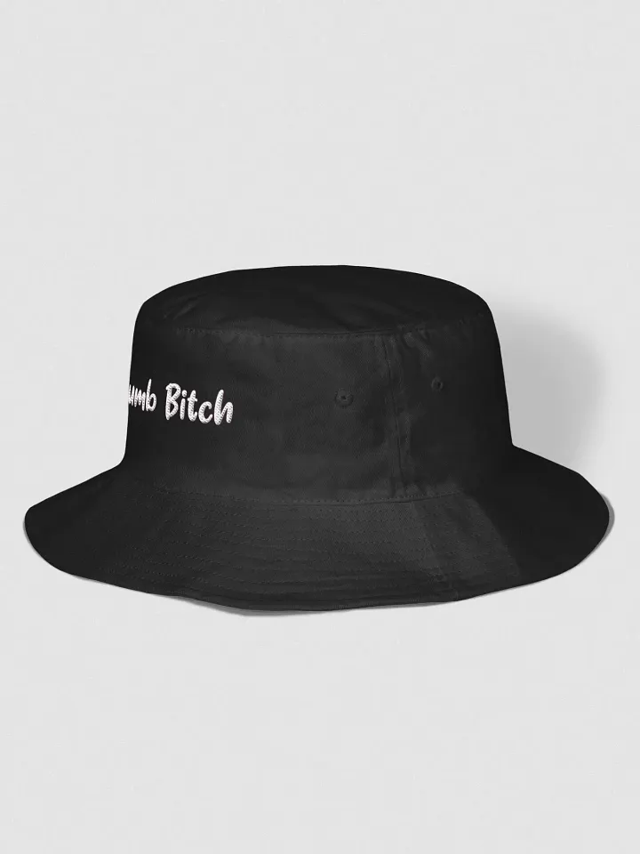 Dumb Bitchucket Hat product image (9)