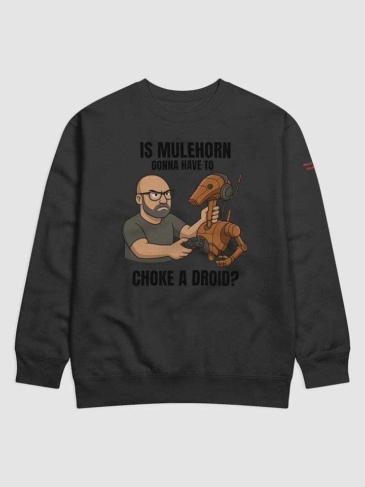 Choke a droid? - Sweater product image (1)