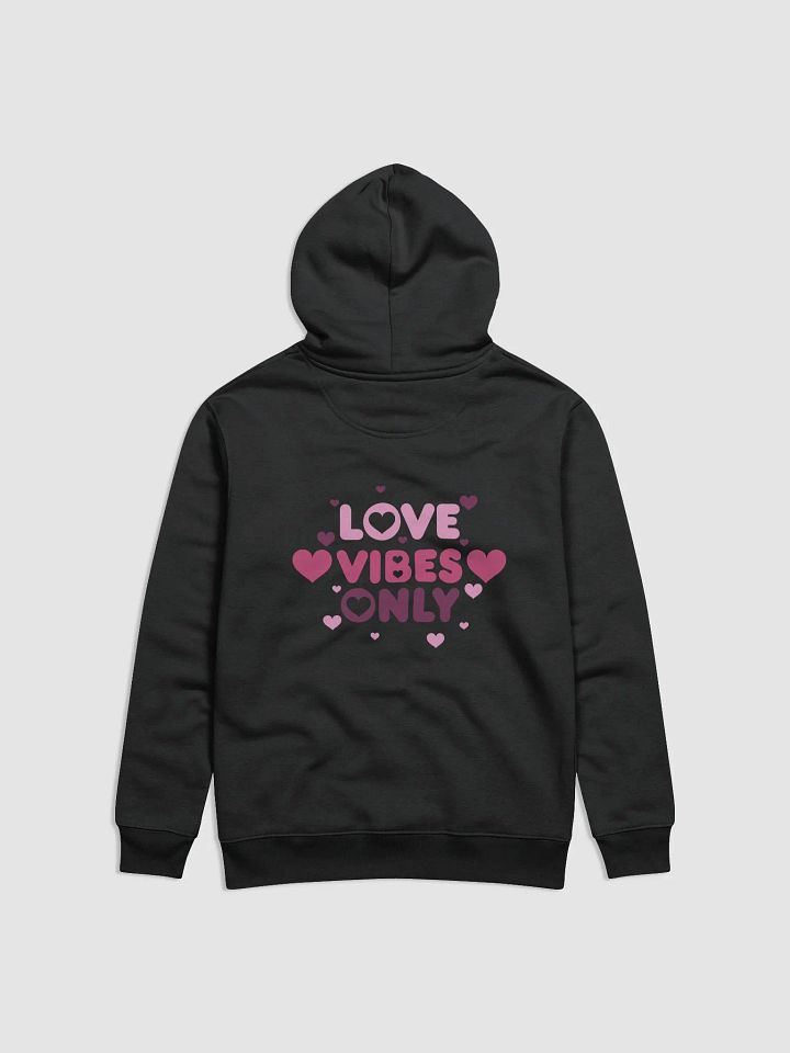 Love Vibes Only Hoodie product image (2)