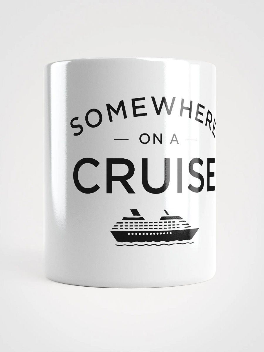 Somewhere on a Cruise Mug - White product image (1)