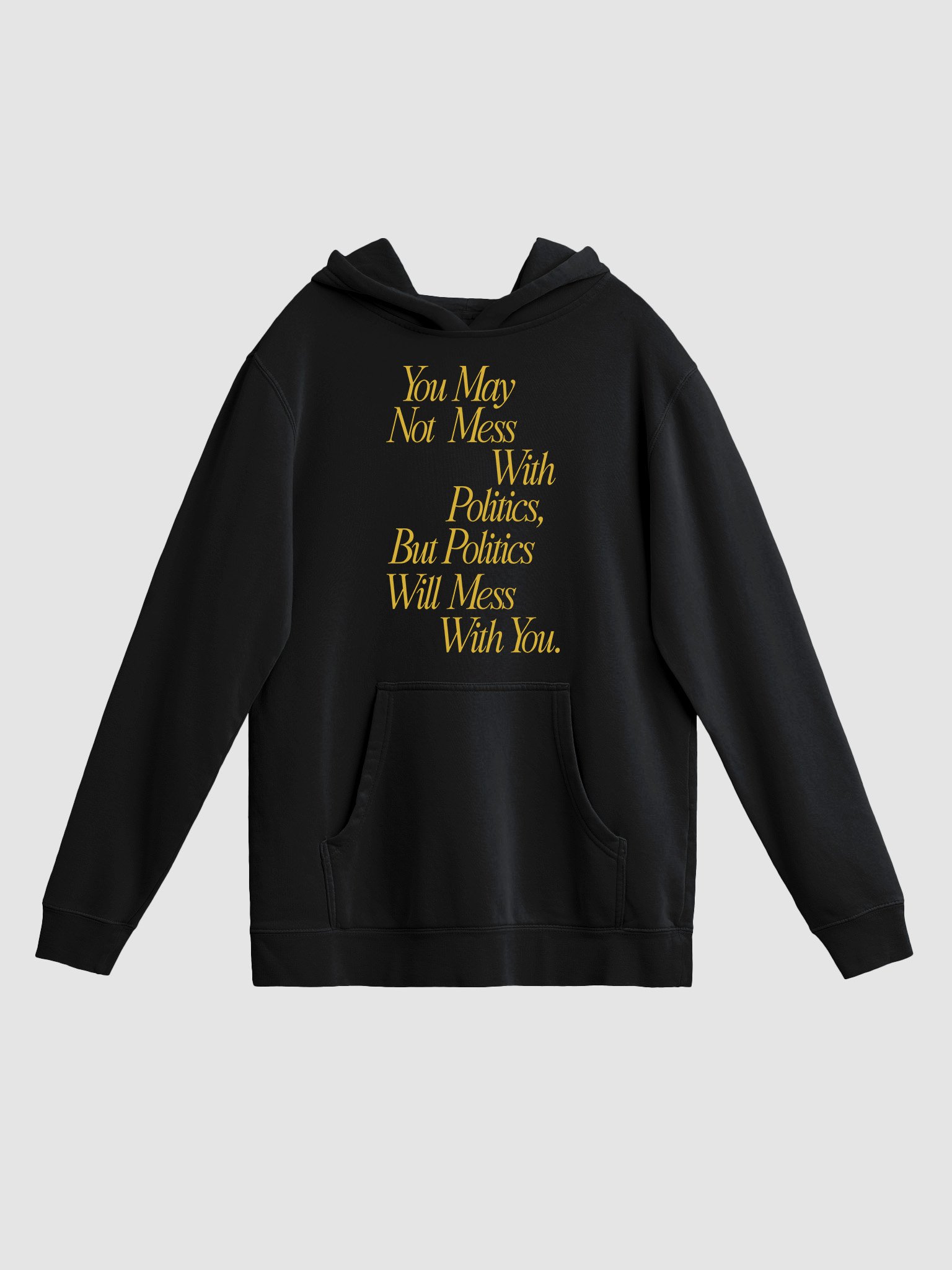 Mess With Politics Script Hoodie product image (1)