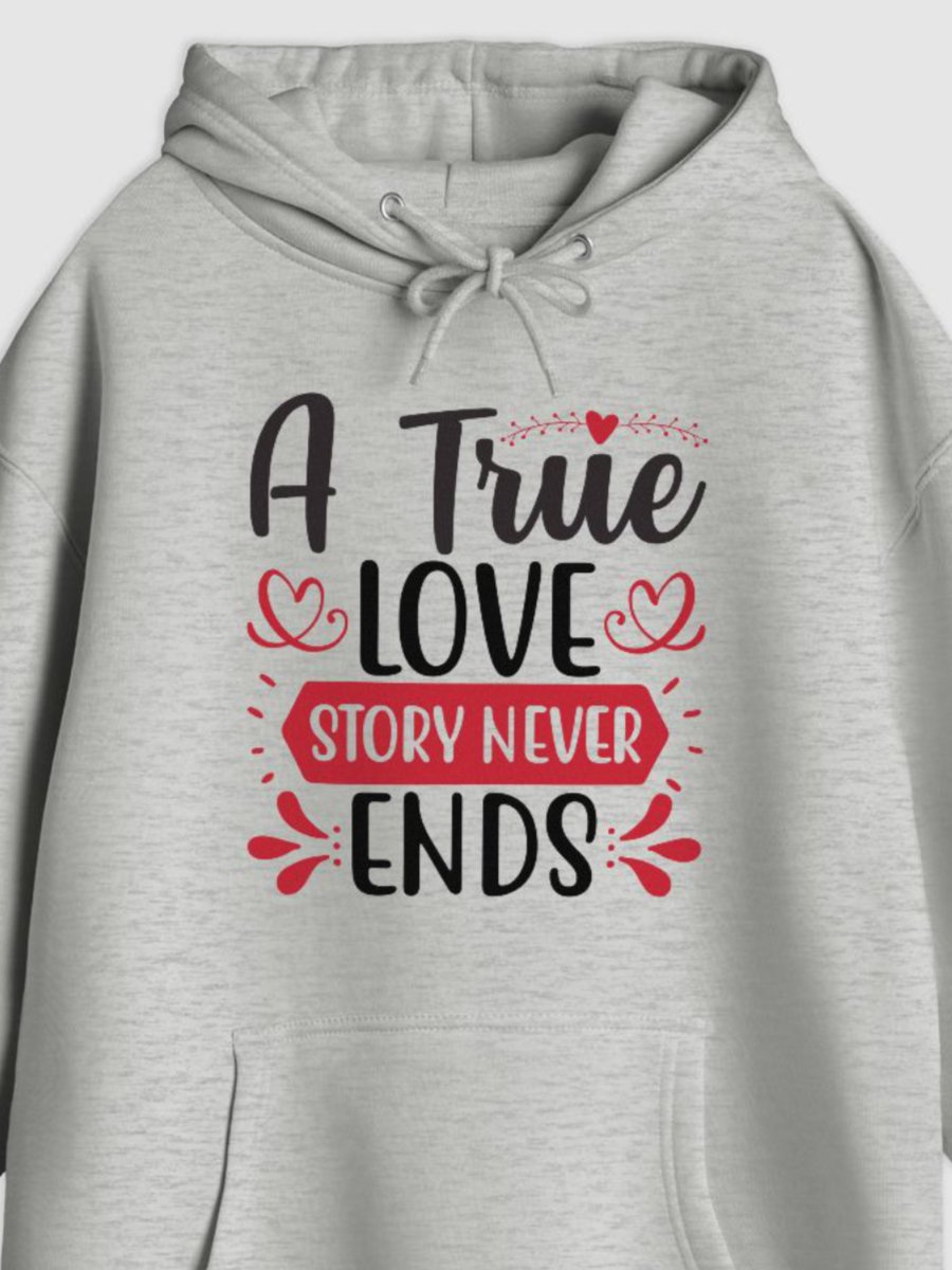 A True Love Story Never Ends Hoodie (Front Only, Black Text) product image (1)