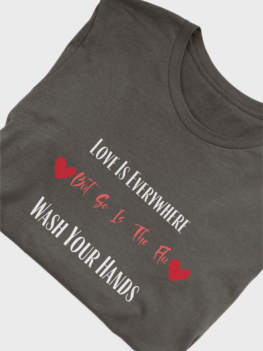 Love Is Everywhere But So Is The Flu Valentines Day Nurse T-Shirt product image (55)