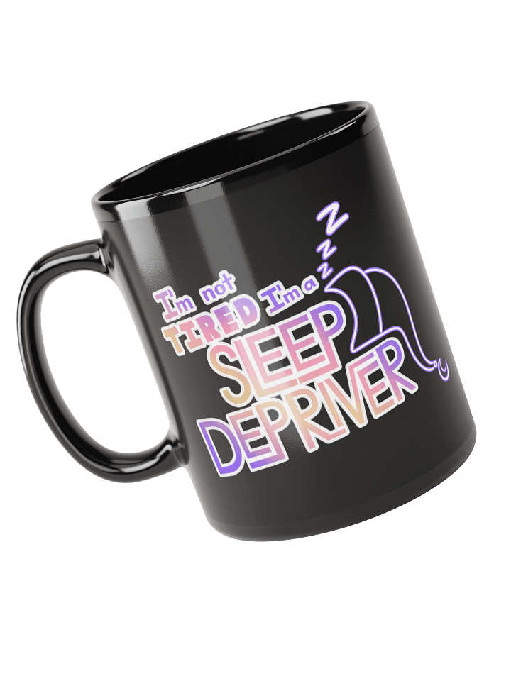 SLEEP DEPRIVERS: Not Tired Mug product image (1)