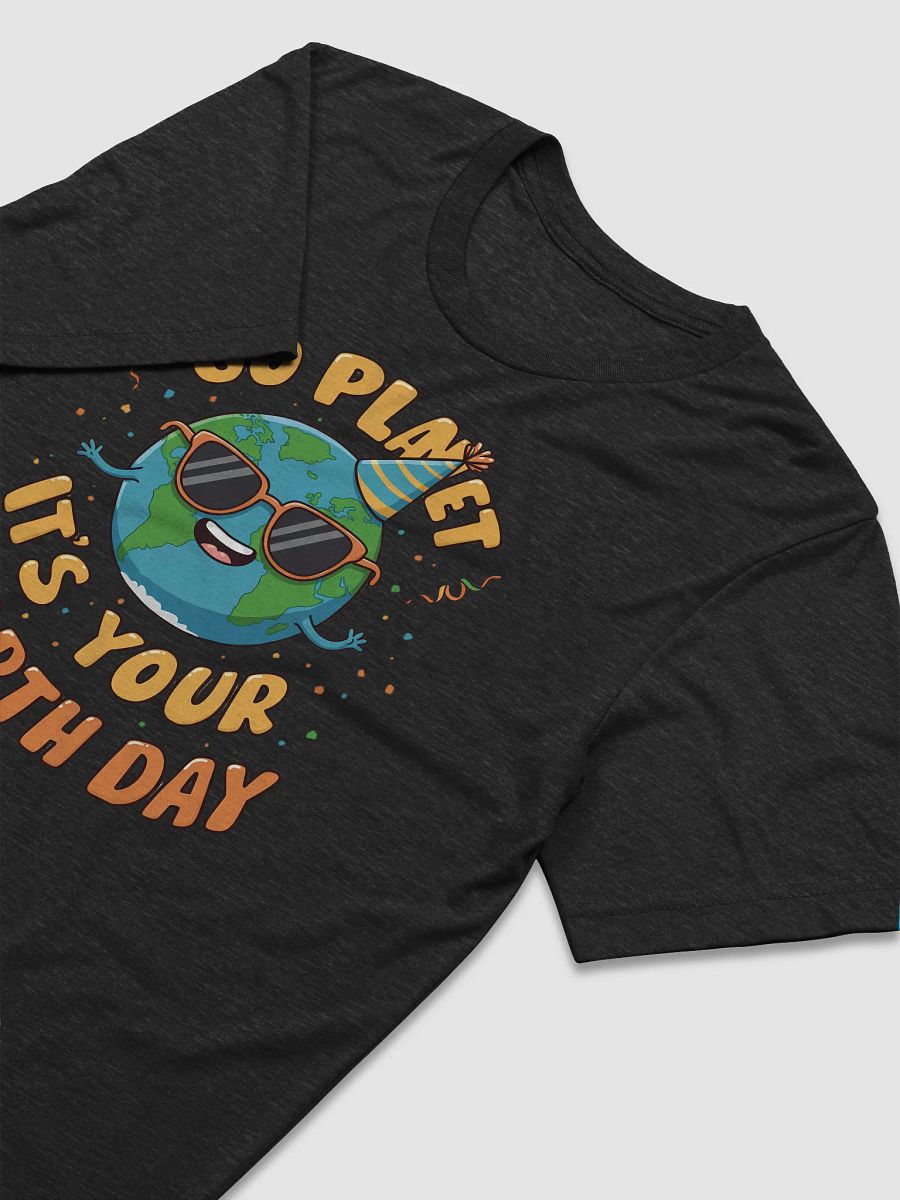 Go Planet, It's Your Earth Day – Fun Earth Day Triblend Tee product image (18)