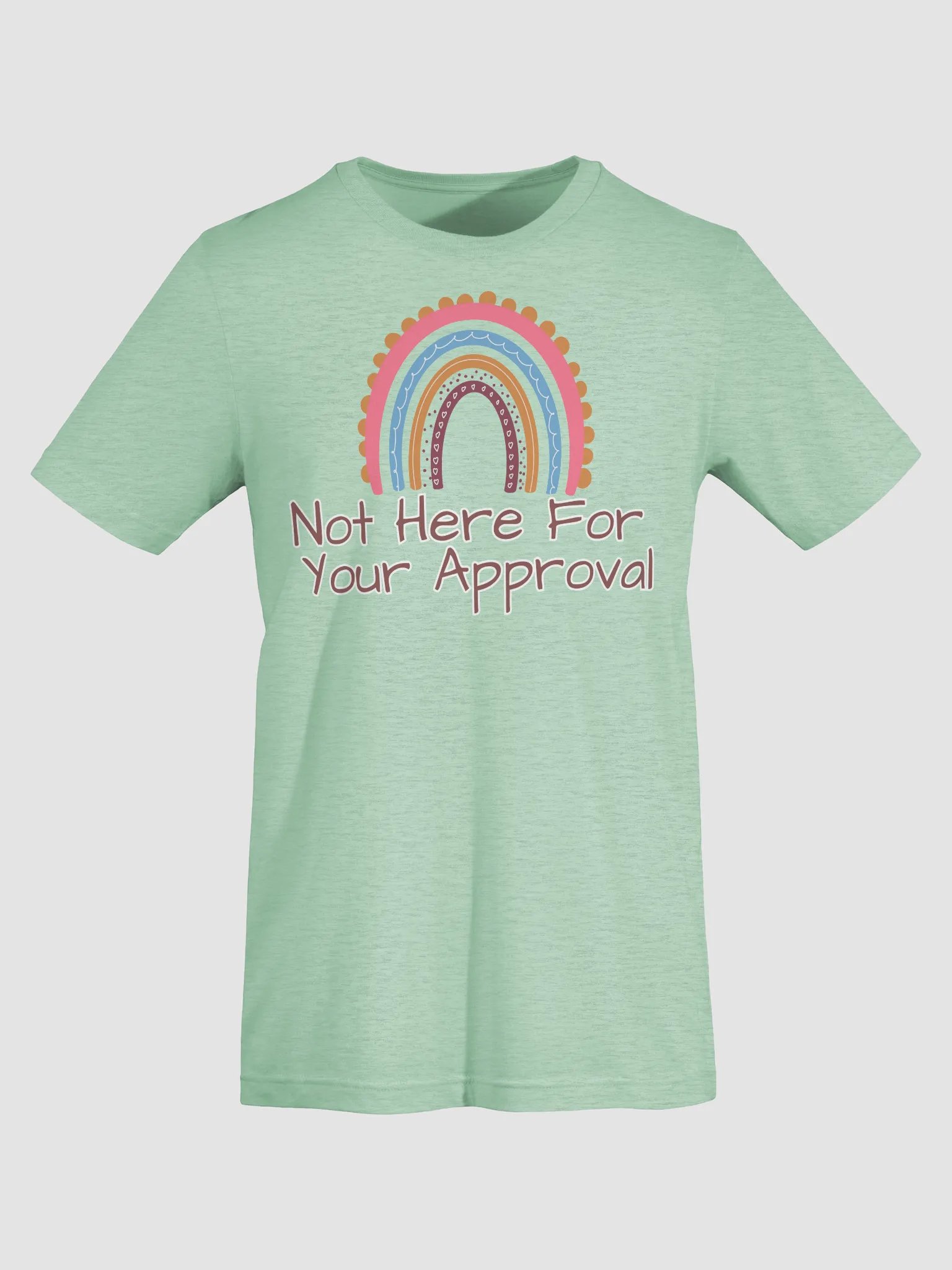 Not Here For Your Approval T-Shirt product image (42)