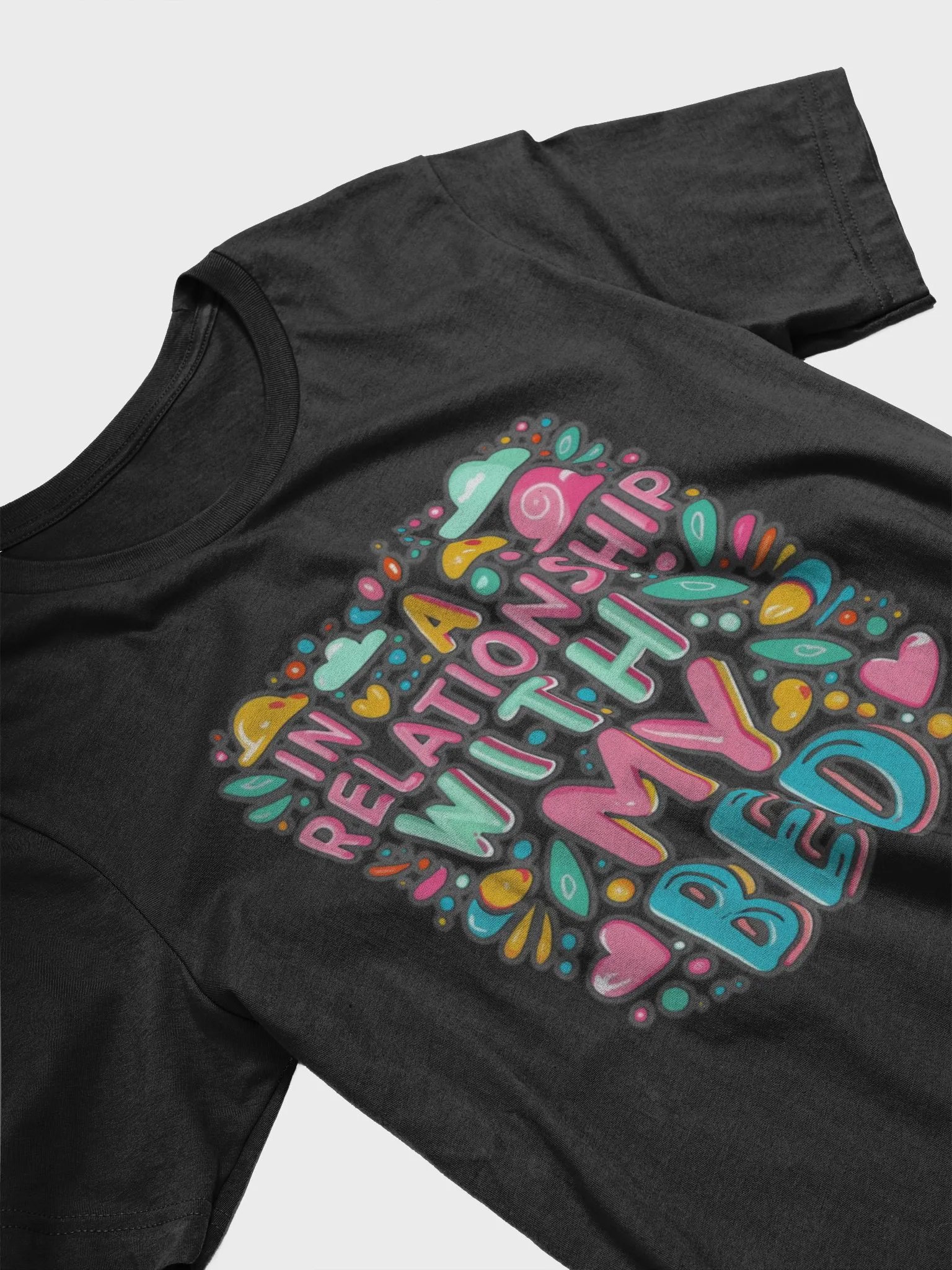 In a relationship with my bed T-shirt product image (4)