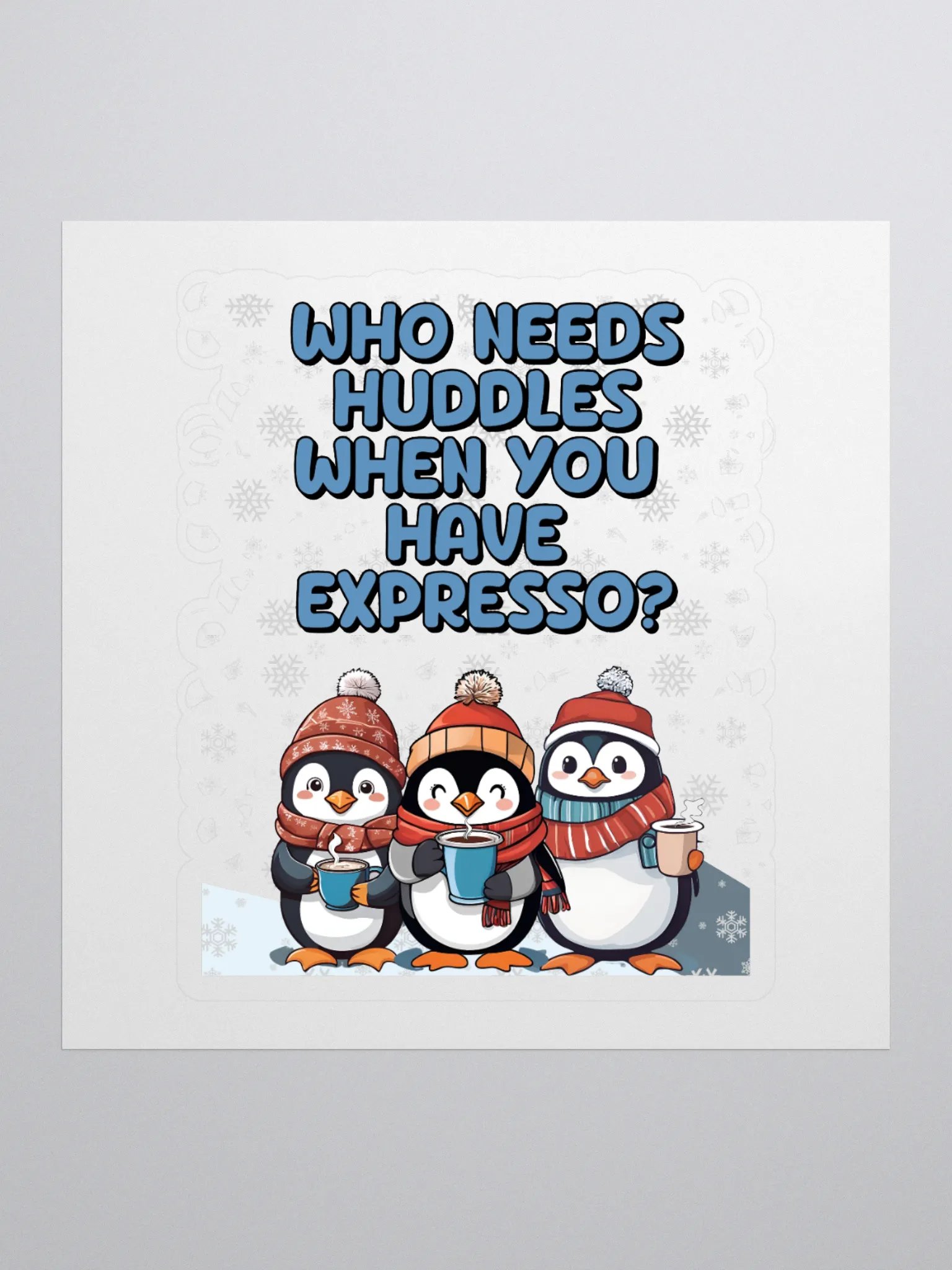 Who Needs Huddles When You Have Expresso? Cute Penguins Sticker product image (1)