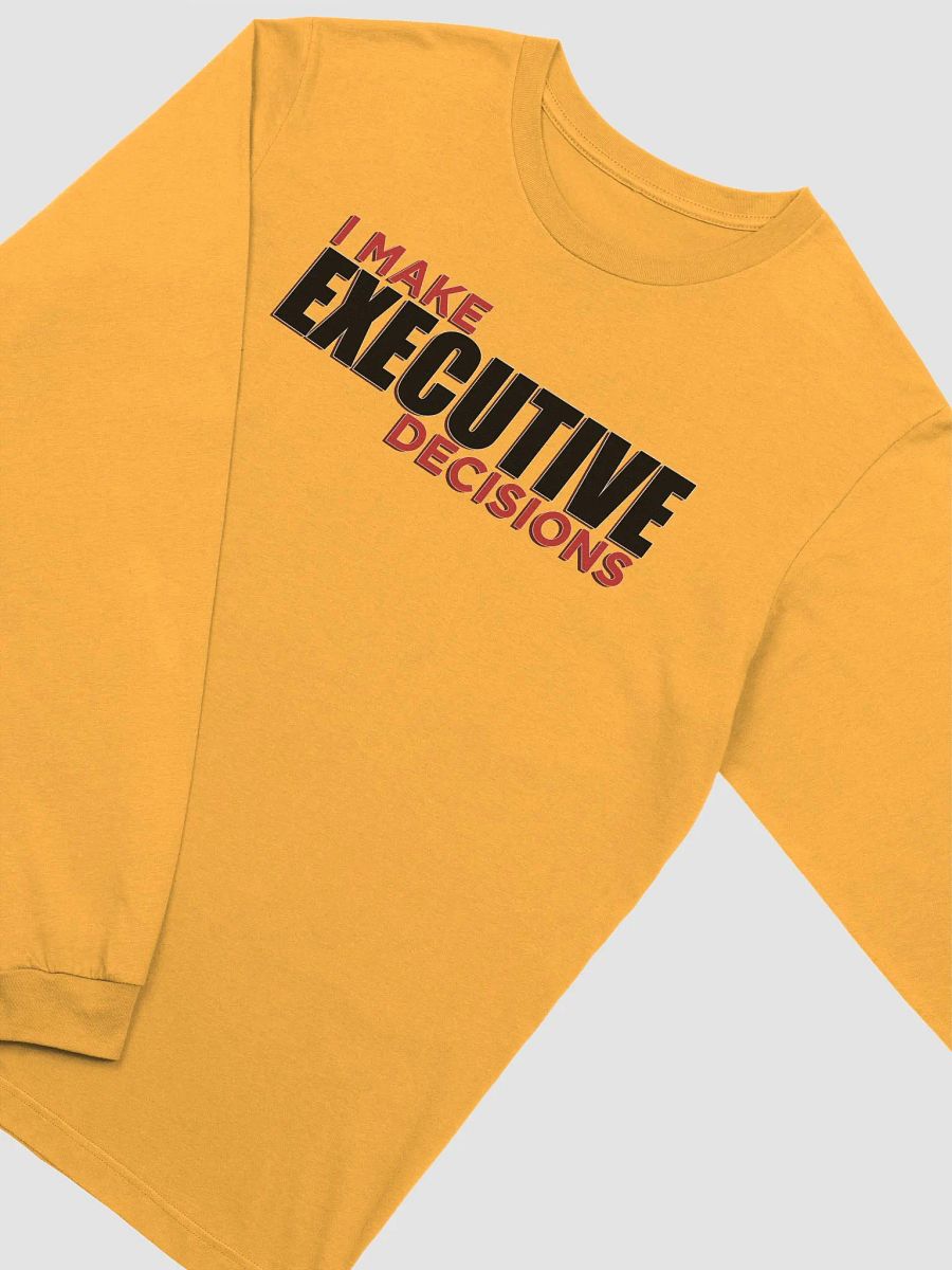 I MAKE EXECUTIVE DECISIONS V3 product image (4)