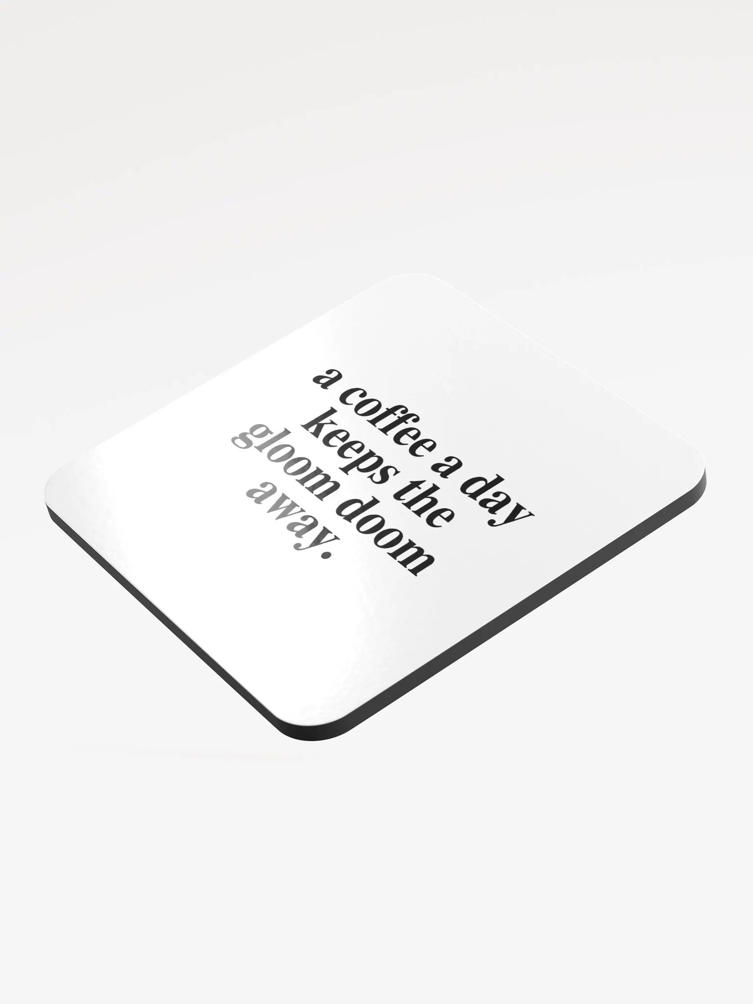 Coffee Gloom Quote Coaster (White) product image (3)