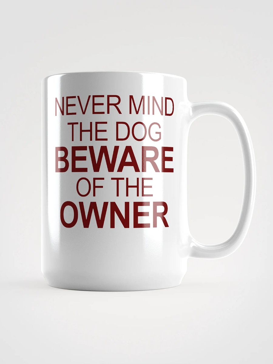 Beware the owner - mug product image (1)