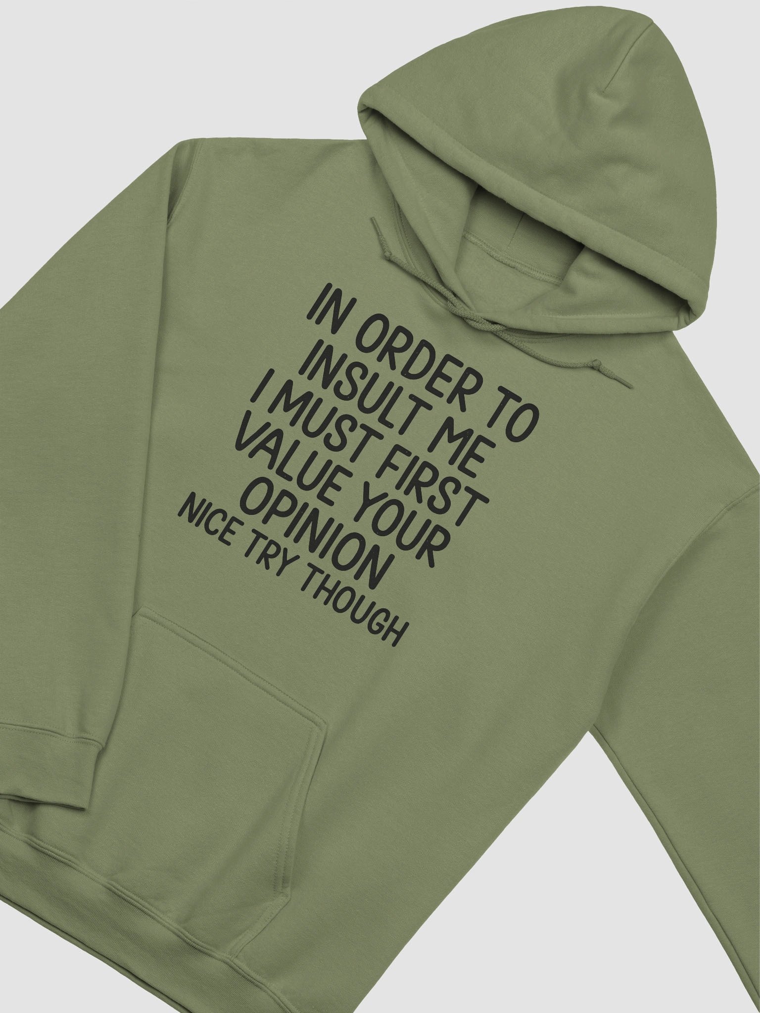 In Order to Insult Me I Must First Value Your Opinion – Funny Hoodie product image (2)