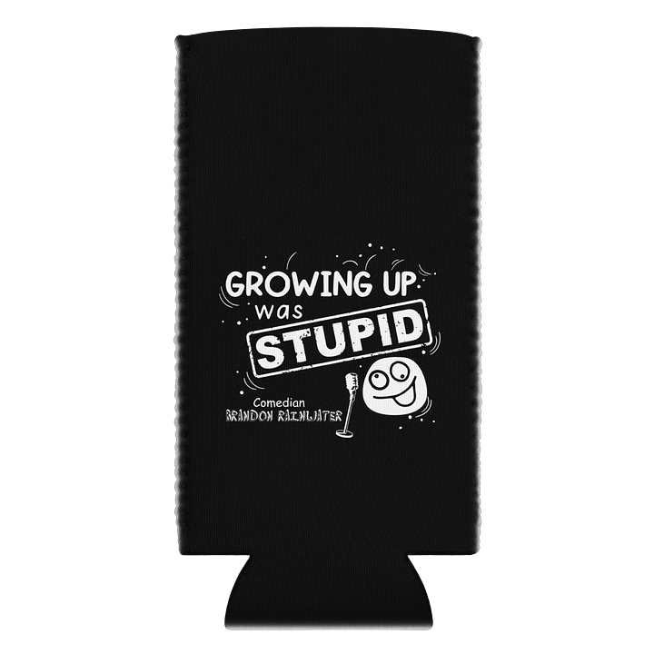 Growing up was STUPID! Cozie product image (1)