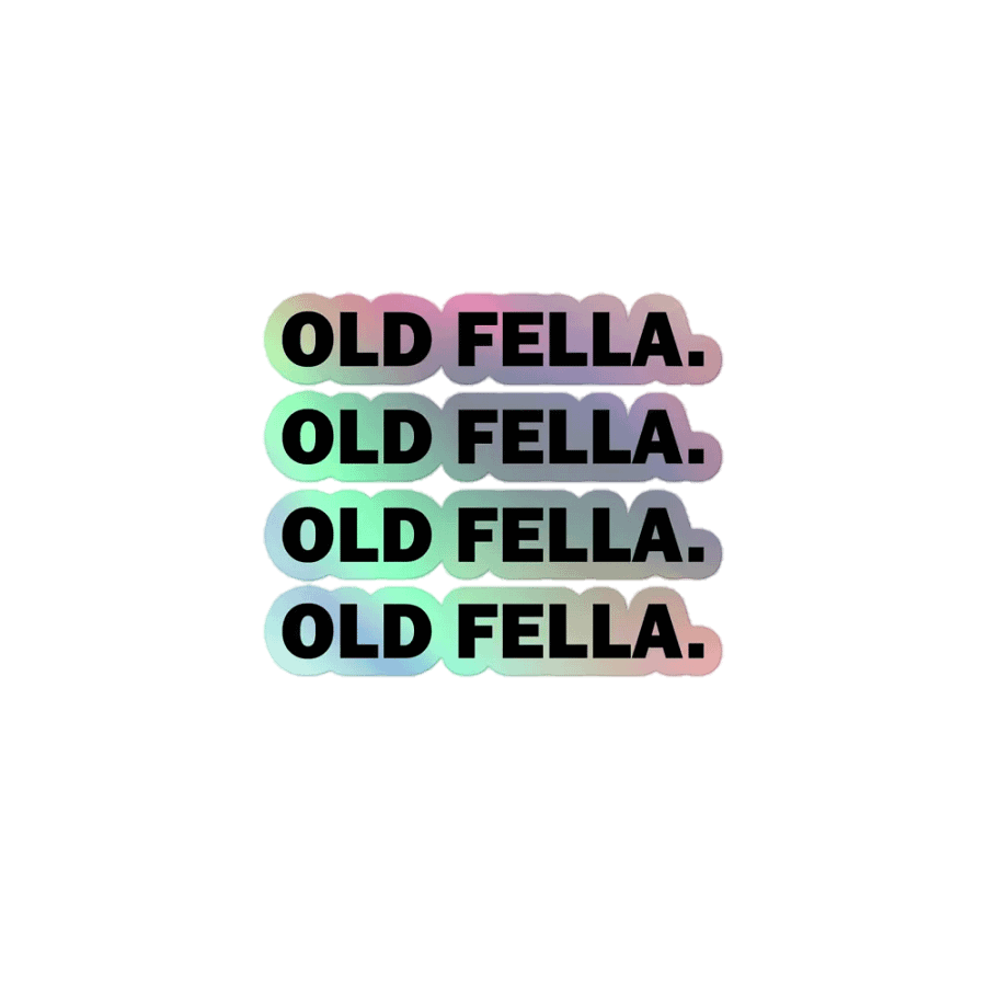 Old Fella. // Holographic Sticker product image (1)