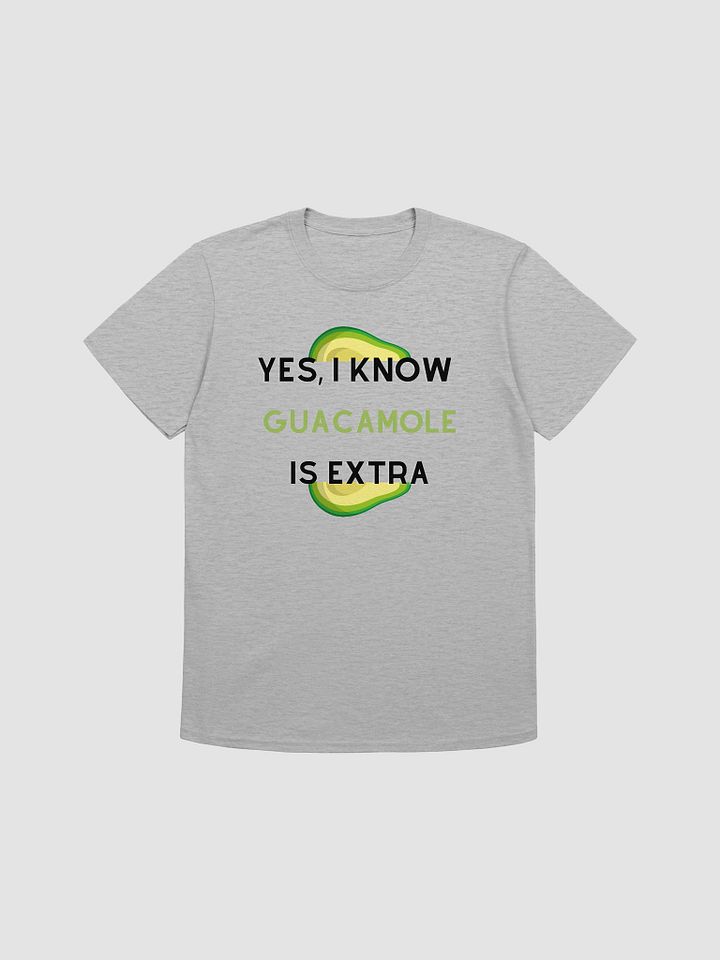 Yes I Know Guac Is Extra Unisex T-Shirt V8 product image (4)