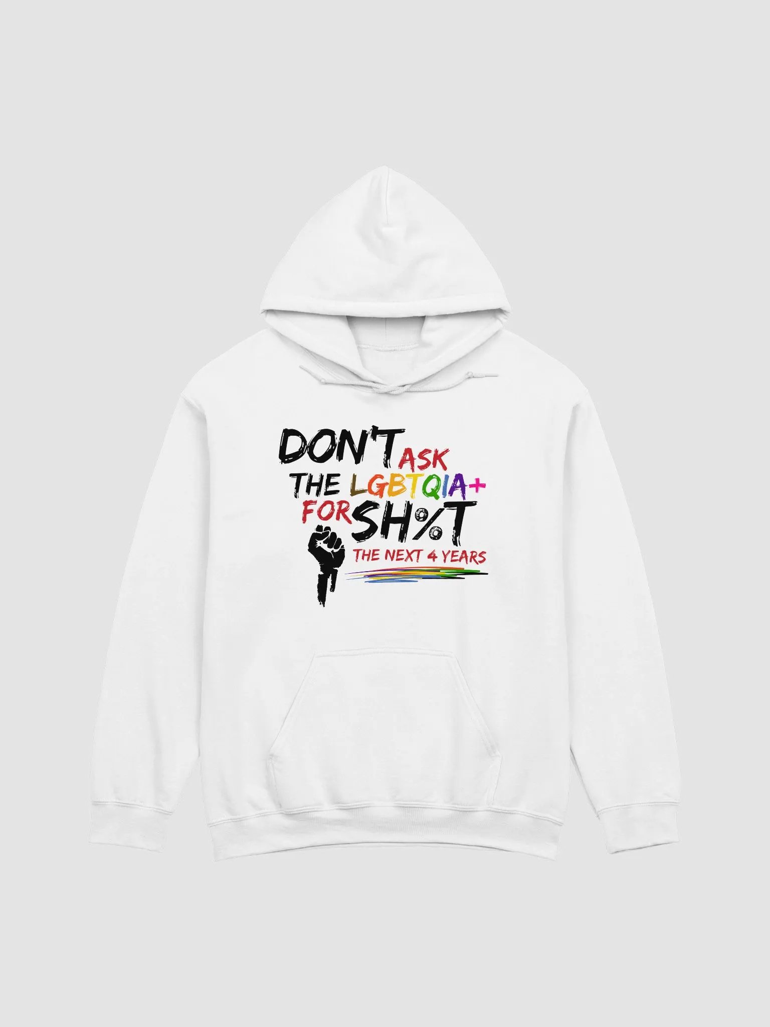 Don’t Ask The LQBTQIA+ for Sh%t for the Next 4 Years Hoodie product image (2)