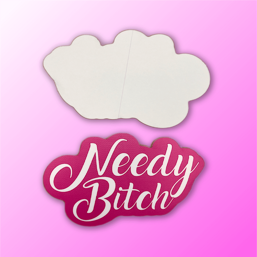 Needy Bitch- Sticker product image (3)