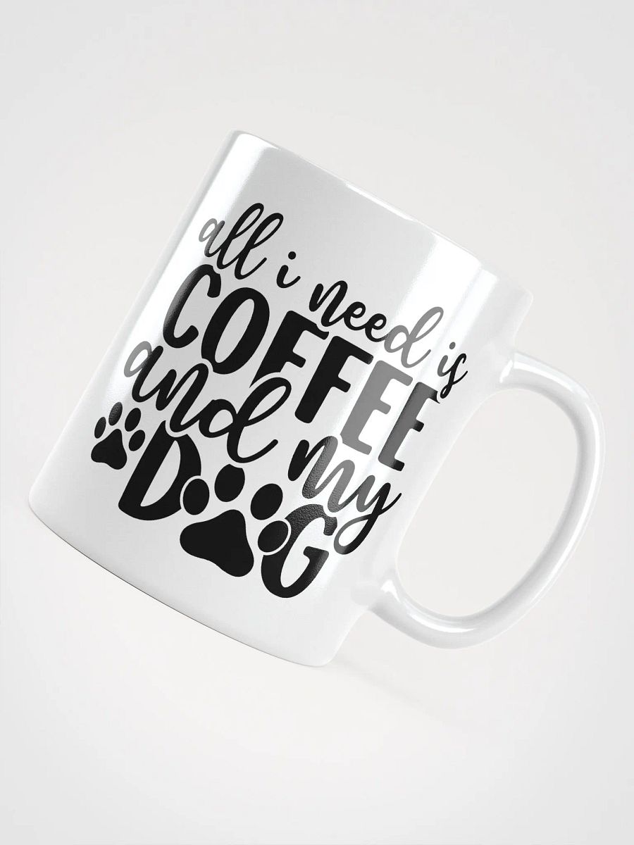 All I Need is Coffee and My Dog Mug product image (11)