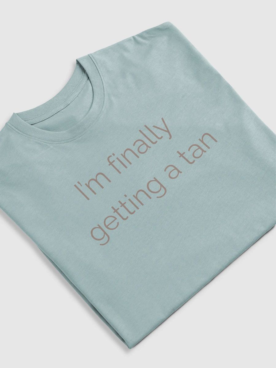 I Am Finally Getting a Tan Design product image (59)