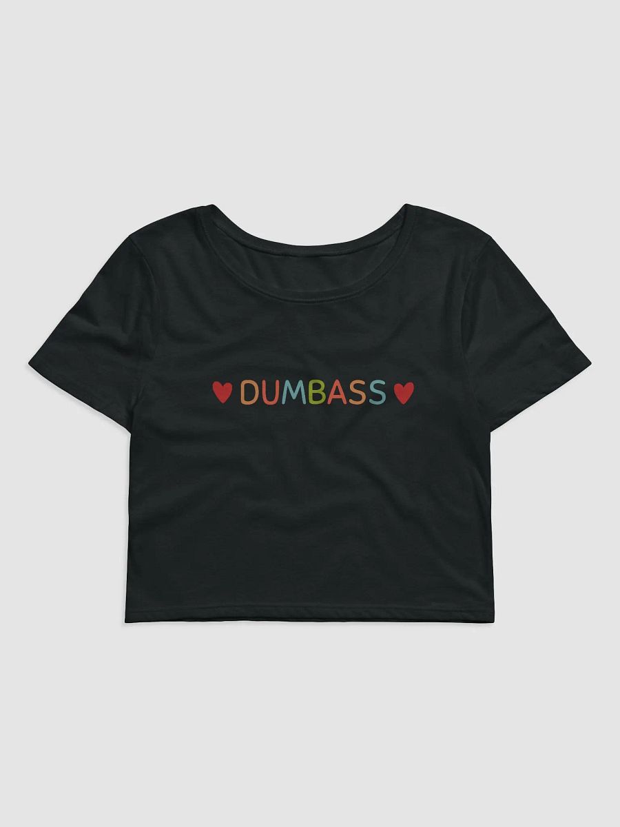 Dumb*ss Crop product image (1)