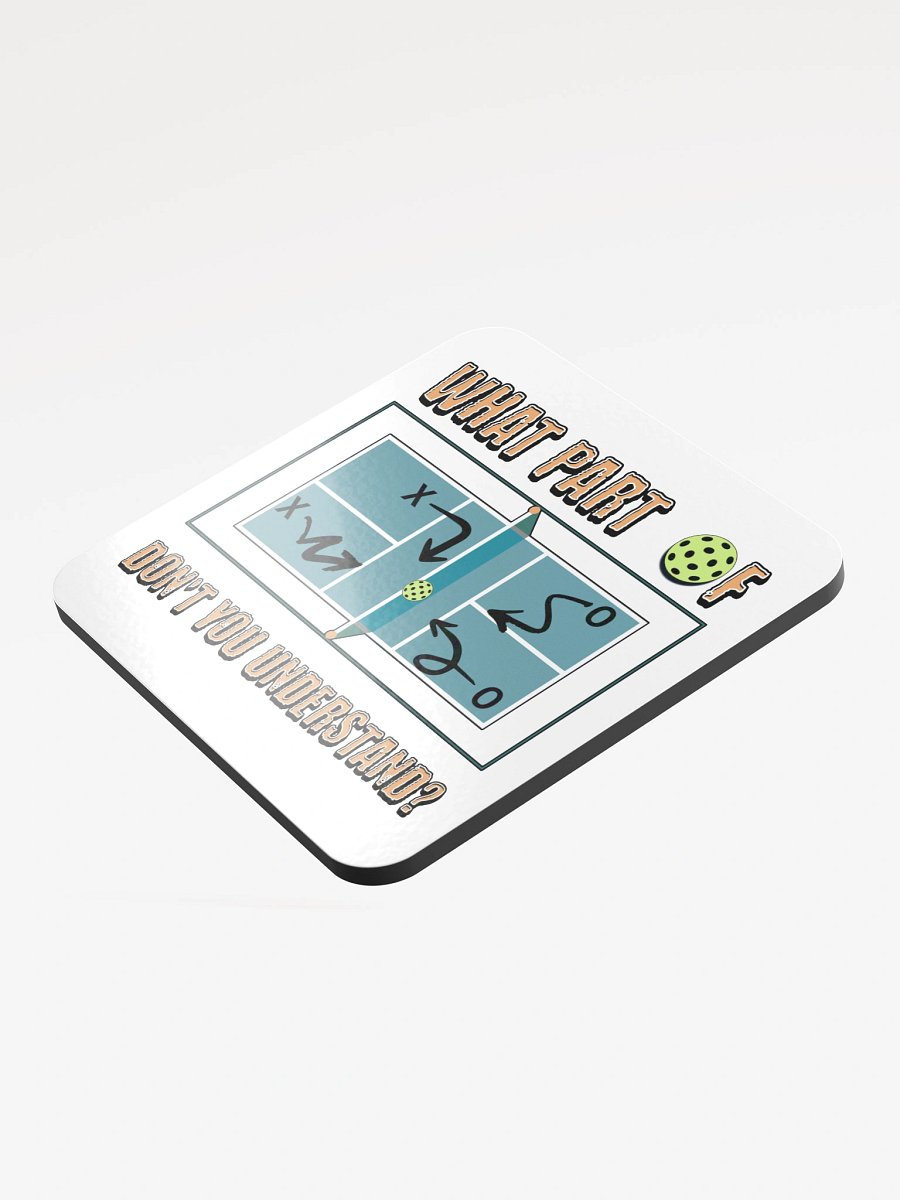 What Part Of Pickleball Dont You Understand Court Strategy Cork Coaster product image (4)