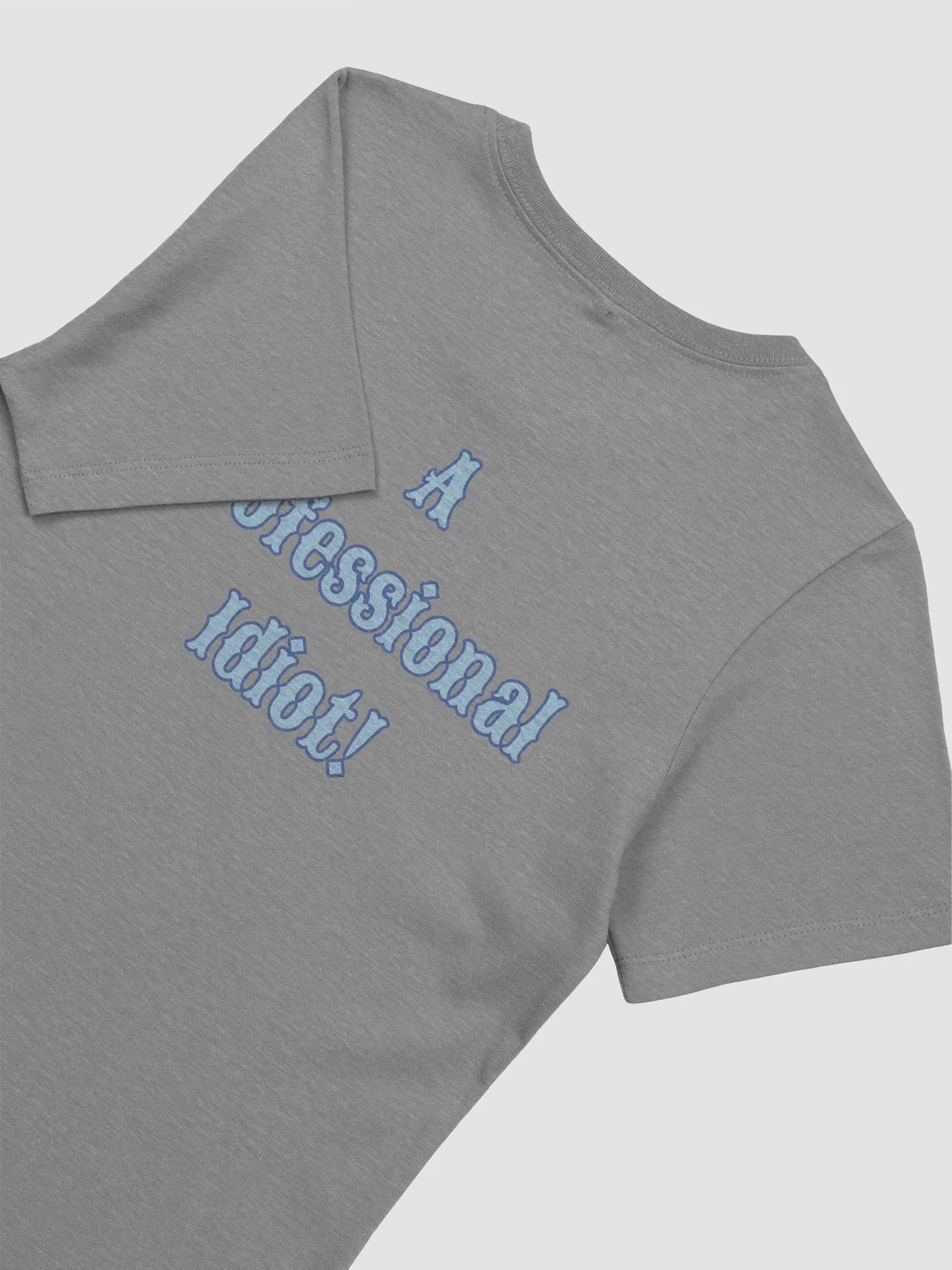 Professional Idiot Women's Supersoft Relaxed-fit T-Shirt product image (51)