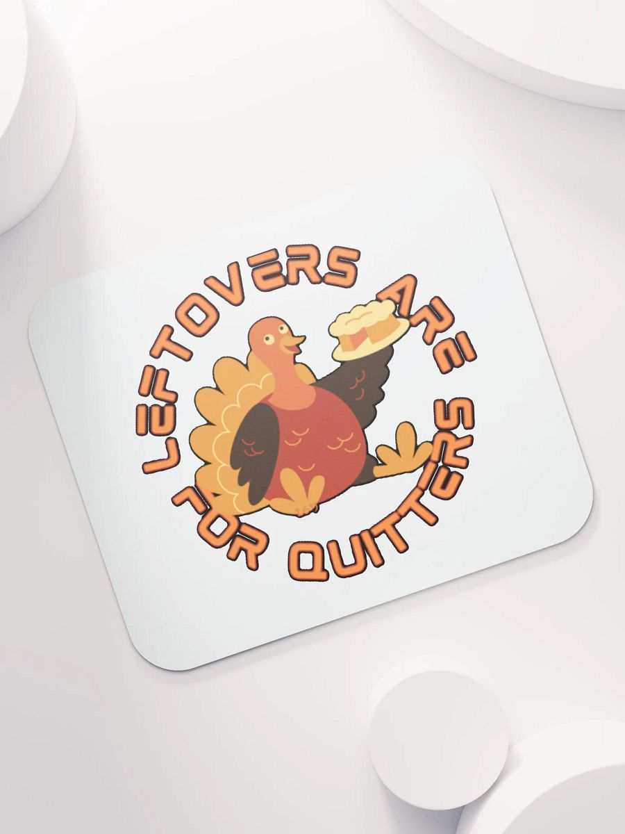 LEFTOVERS ARE FOR QUITTERS product image (7)
