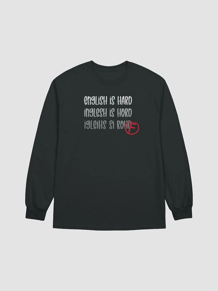 English Is Hard Long Sleeve - Light Text product image (1)