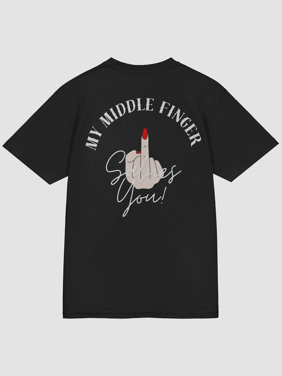 My Middle Finger Salutes You Tee product image (4)