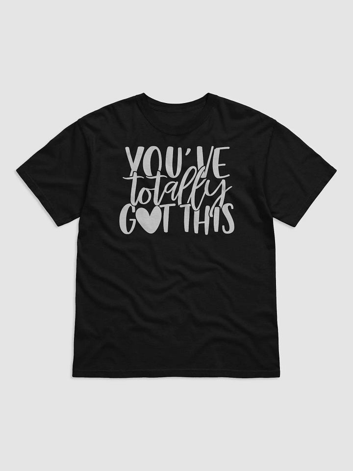 You've Totally Got This Tee product image (1)