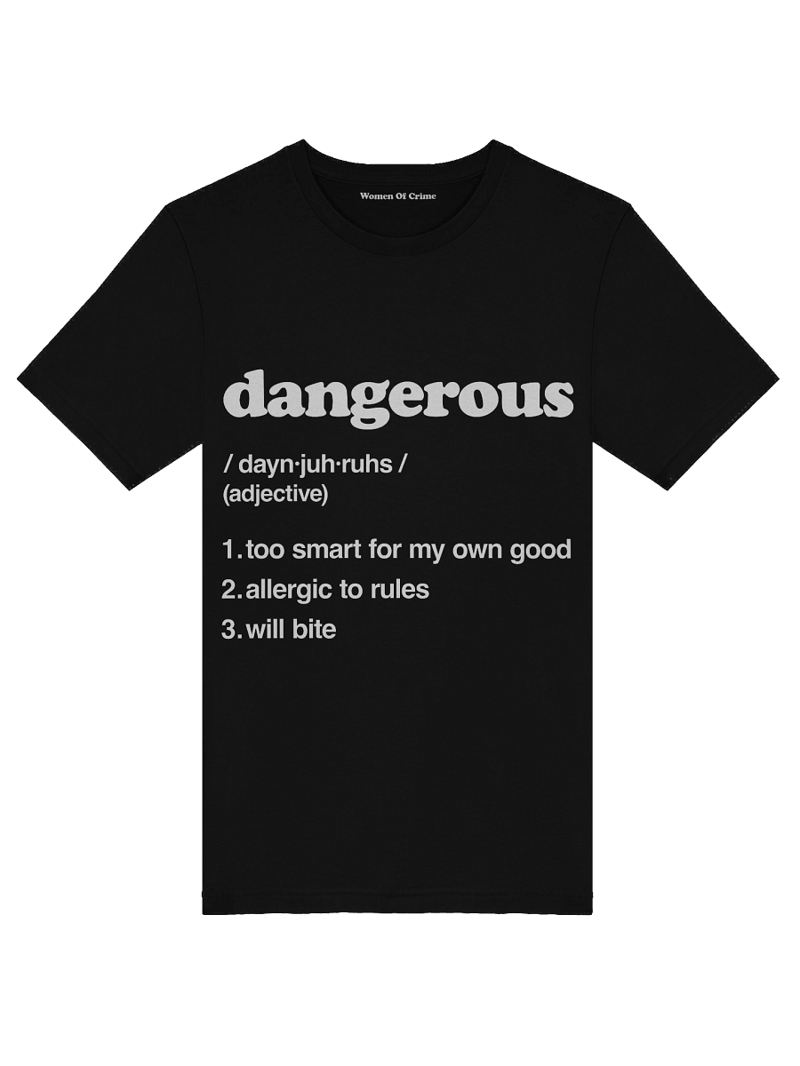 Dangerous Tee – Too Smart Edition product image (5)