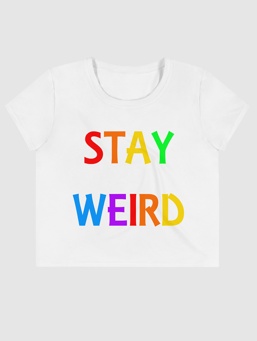Stay Weird Rainbow - Crop Tee product image (1)