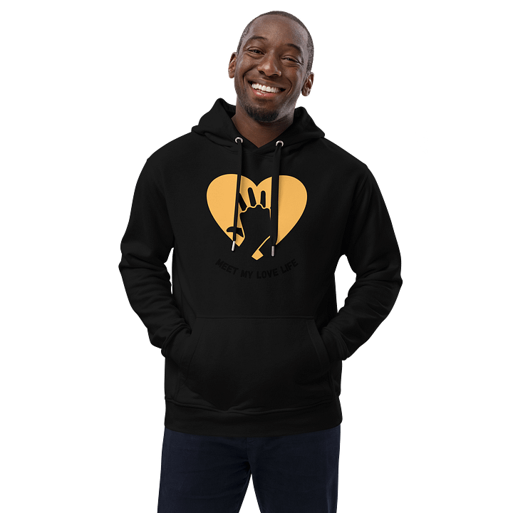 Meet my love life - premium eco hoodie product image (1)