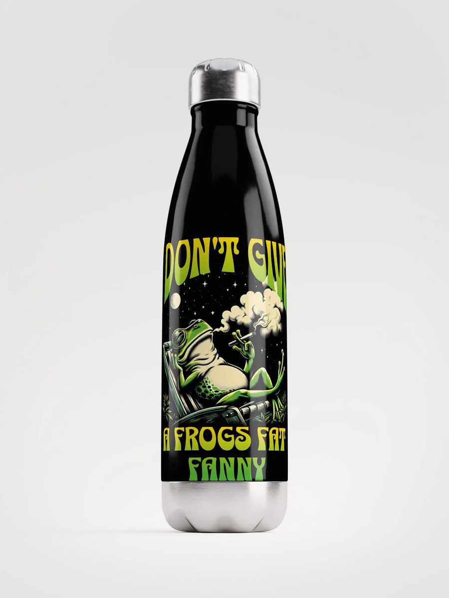 I Don't Give A Frogs Fat Fanny Steel Bottle product image (1)