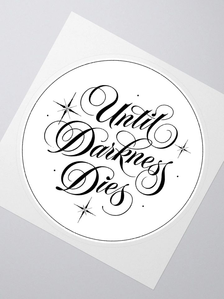 Until Darkness Dies (simple design) Sticker product image (6)