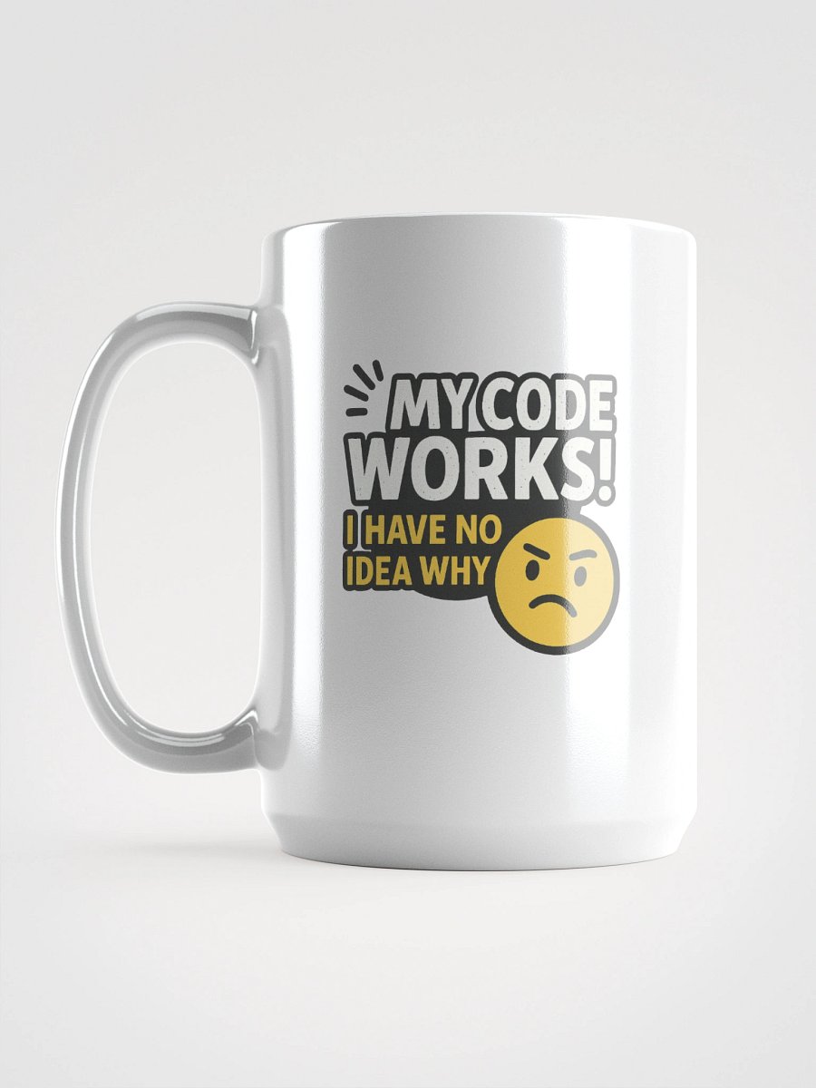 My Code Works - I have no Idea WHY Mug product image (6)