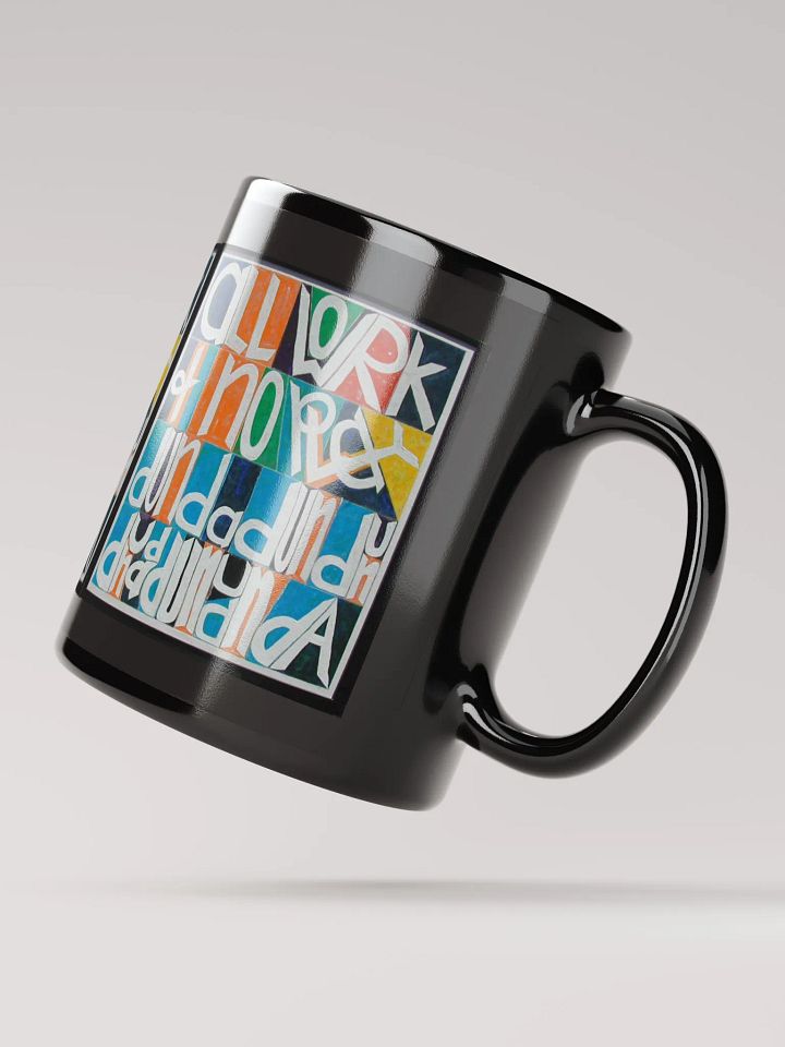 All Work and No Play black glossy mug product image (2)