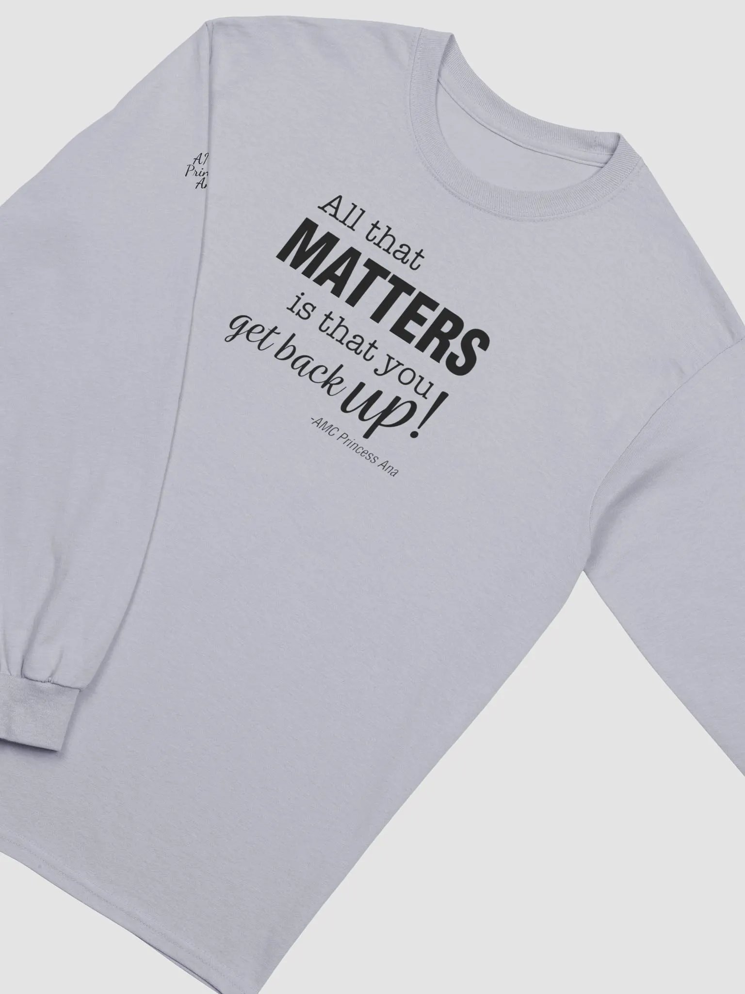 All that matters...LONG SLEEVE - Black text product image (2)