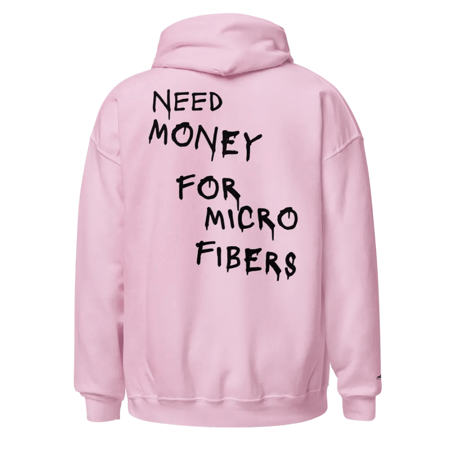 Need Money for Microfibers Hoodies (Black Lettering) product image (1)