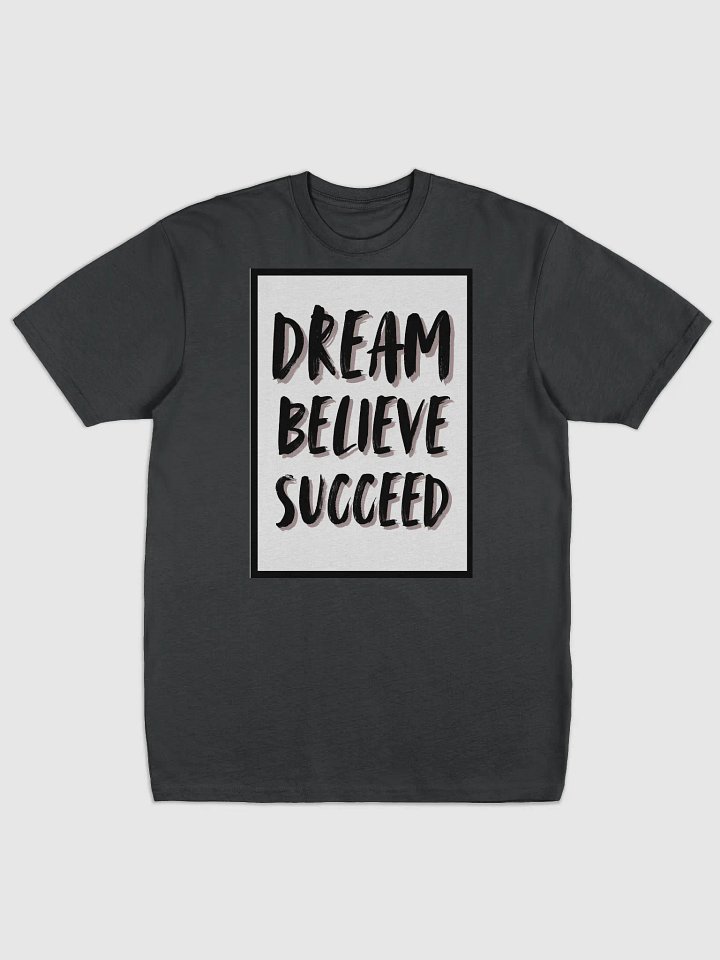 Dream Believe Succeed Tee product image (1)