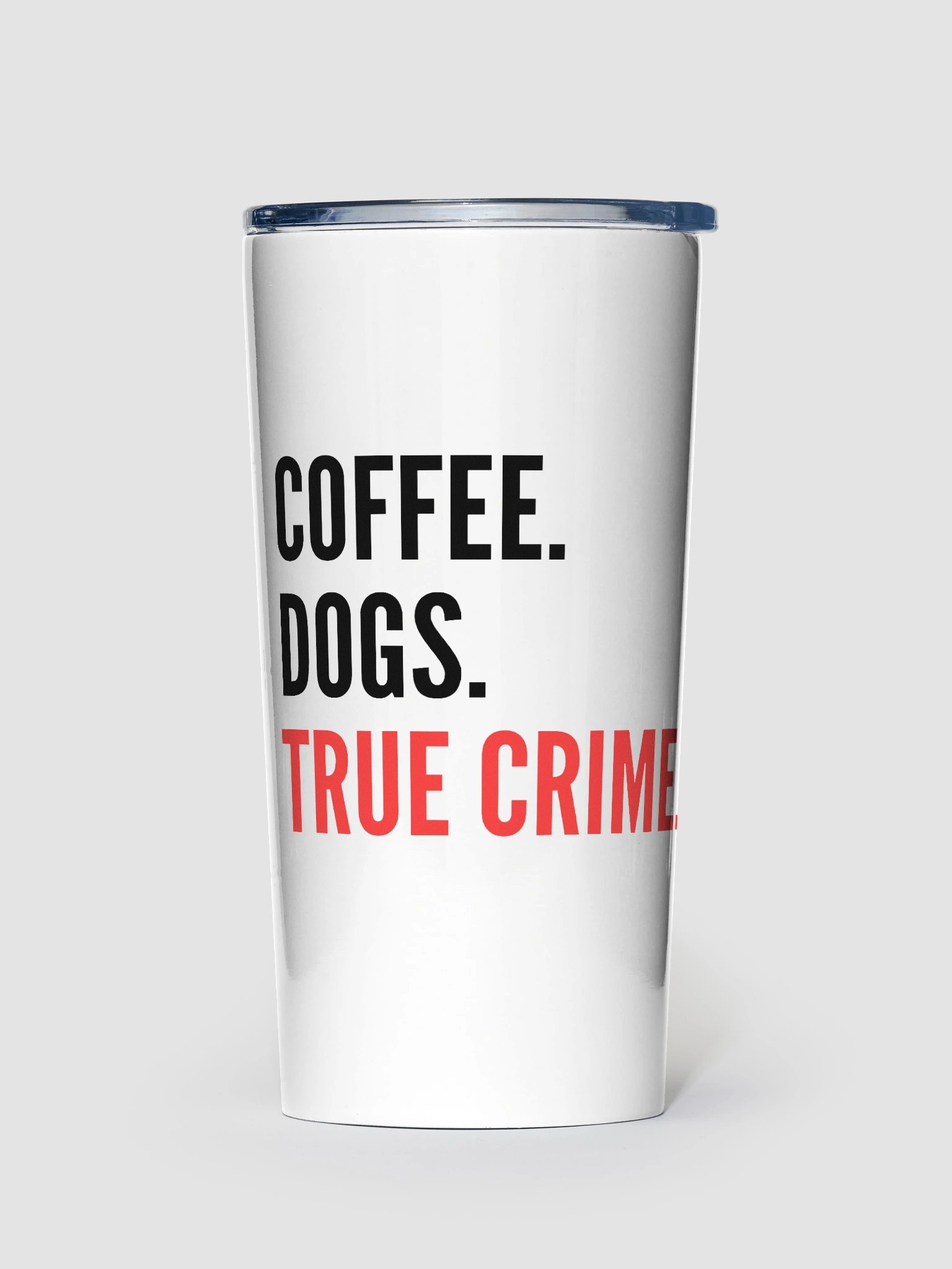 Coffee. Dogs. True Crime. 20oz Stainless Steel Tumbler product image (1)
