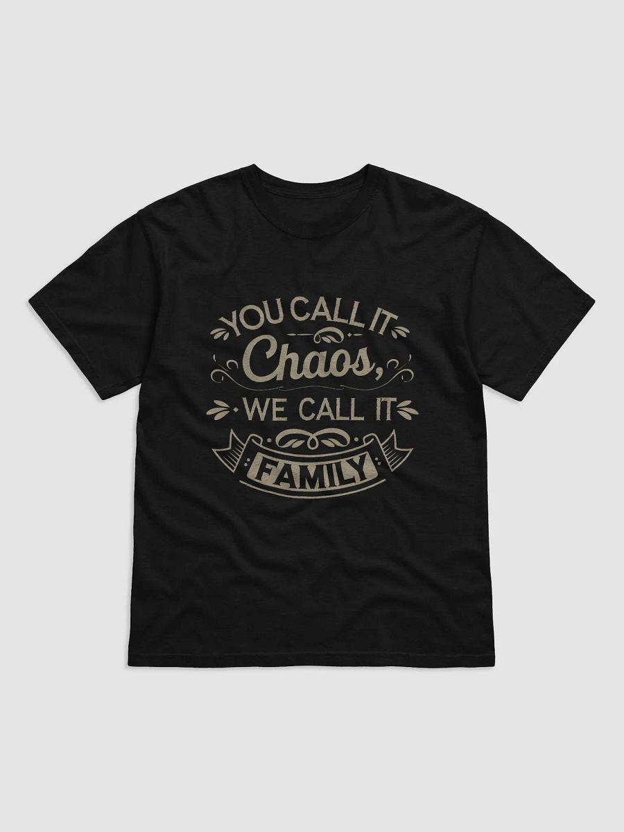 " You Call it Chaos We Call it Family" #Statement Heavyweight Black T-Shirt product image (1)