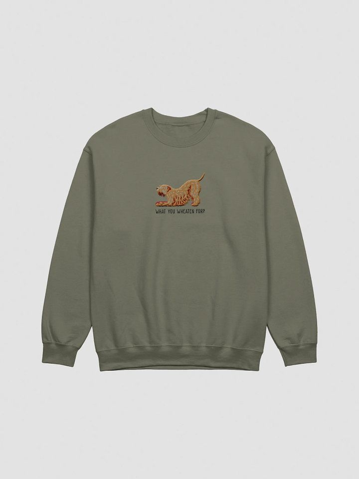 What You Wheaten For? Sweatshirt (Embroidered) of a Wheaten Terrier product image (7)